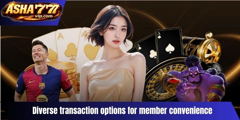 Diverse transaction options for member convenience
